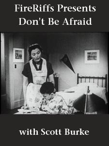 FireRiffs Presents: Don't Be Afraid